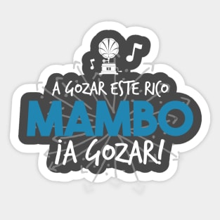 A gozar este rico mambo, a gozar! Sticker